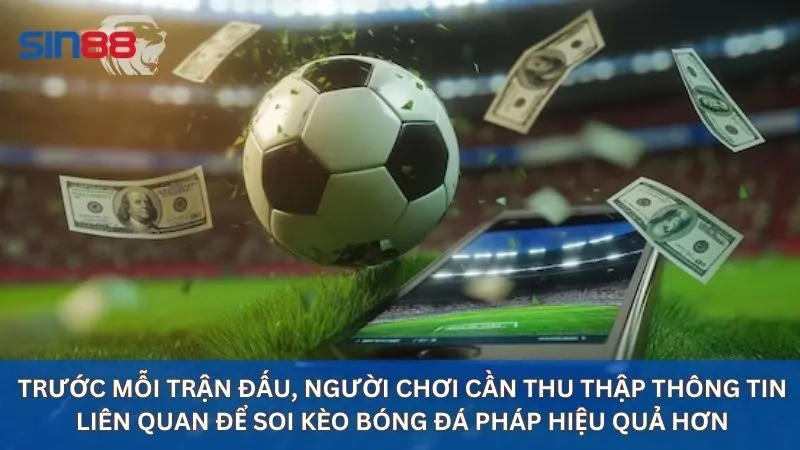 Soi Kèo Bóng Đá Pháp: Phương Pháp Soi Chính Xác Đến 100% 16 Trước mỗi trận đấu, người chơi cần thu thập thông tin liên quan để soi kèo bóng đá Pháp hiệu quả hơn